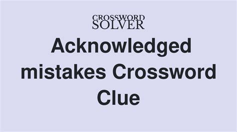 lesser crossword clue|mistakes crossword clue.